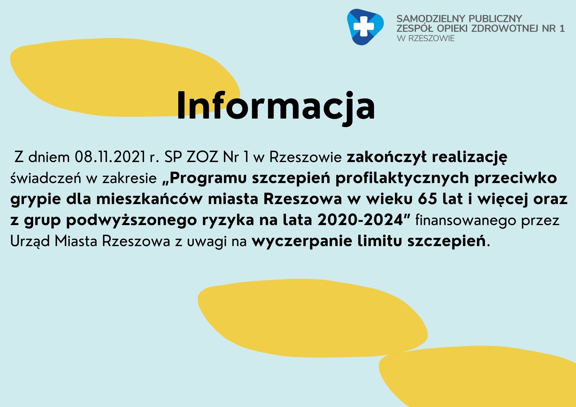 Z dniem 08.11.2021 rok Program sszczepień profilaktycznych przeciwko grypie dla mieszkańców miasta Rzeszowa w wieku 65 lat i więcej oraz z grup podwyższonego ryzyka na lata 2020-2024 został zakończony